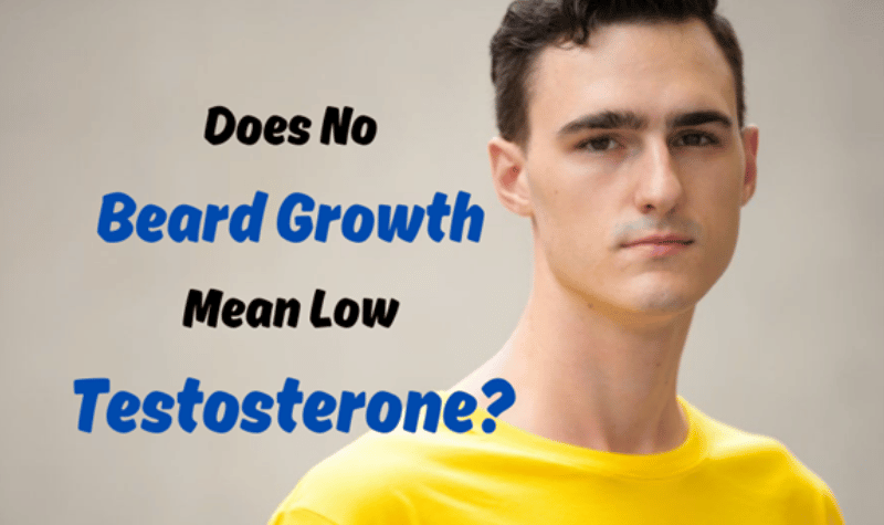 Does No Beard Growth Mean Low Testosterone
