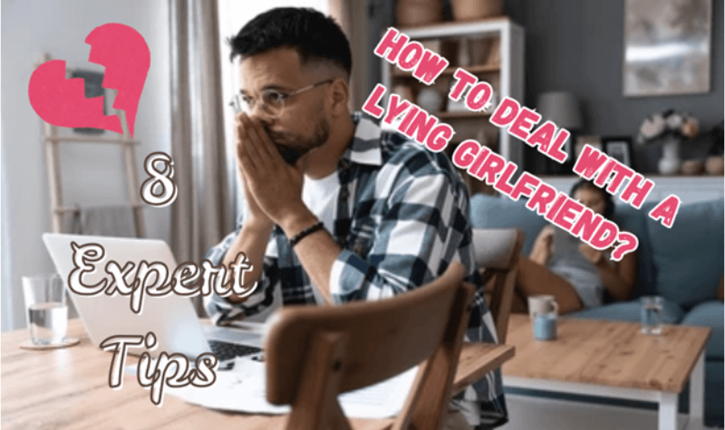 How to Deal With a Lying Girlfriend